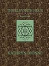 The Eleventh Hour by Kathryn Dionne The Eleventh Hour by Kathryn Dionne