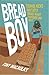 Breadboy: Teenage Kicks and...