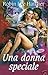 Una donna speciale by Robin Lee Hatcher