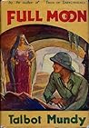 Full Moon by Talbot Mundy