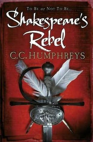 Shakespeare S Rebel C C Humphreys Chris Humphreys Pdf Epub Fb2 Djvu Talking Book Mp3 Txt Zip Read Online