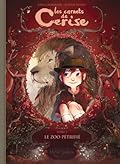 Le Zoo pétrifié (Les Carnets de Cerise, #1)