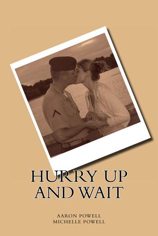 Hurry Up and Wait