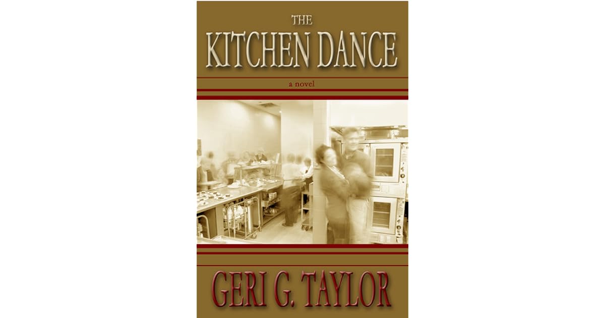 The Kitchen Dance by Geri G. Taylor