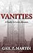 Vanities (A Deadly Curiosit...