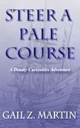 Steer a Pale Course (A Deadly Curiosities Adventure, #4)