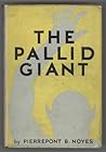 The Pallid Giant