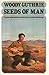 Seeds of man by Woody Guthrie