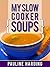 My Slow Cooker Soups