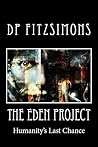 The Eden Project by D.P. Fitzsimons