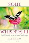 Soul Whispers III by Sophia Fairchild Soul Whispers III by Sophia Fairchild