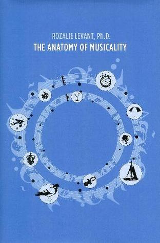 The Anatomy of Musicality (Hardcover)