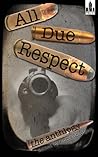 All Due Respect: The Anthology
