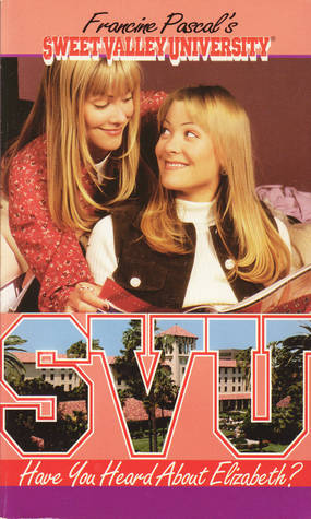 Have You Heard About Elizabeth? (Sweet Valley University, #36)