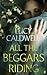 All the Beggars Riding by Lucy Caldwell