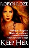 Keep Her by Robyn Roze