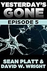 Yesterday's Gone by Sean Platt