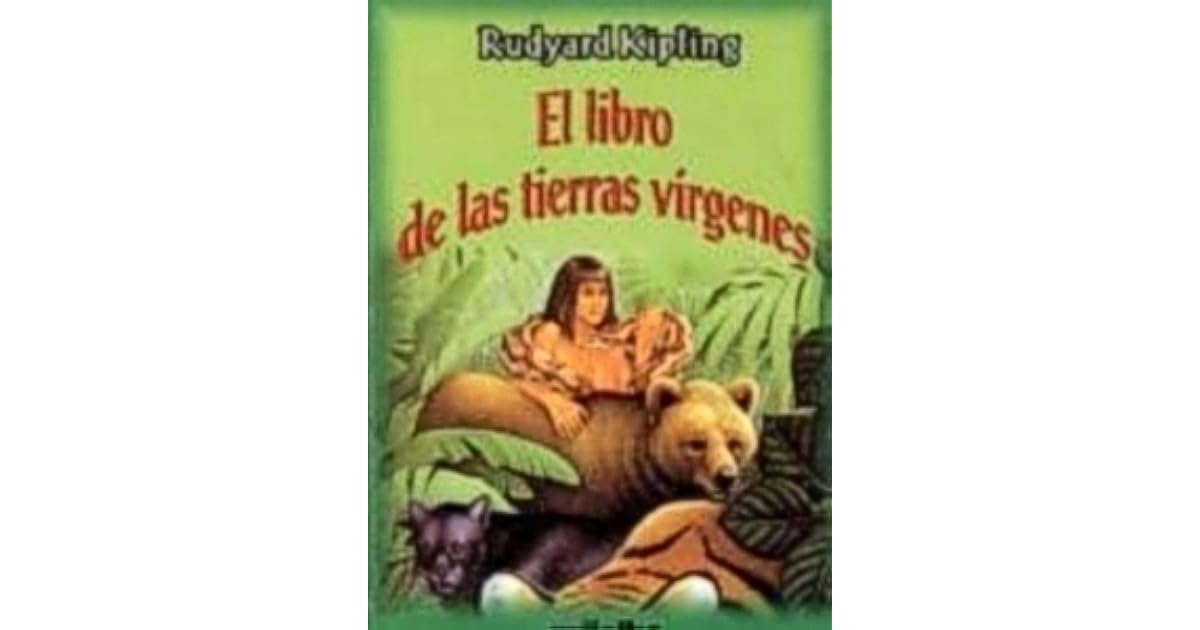 El libro de las Tierras Vírgenes by Rudyard Kipling