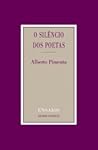 O Silêncio dos Poetas by Alberto Pimenta
