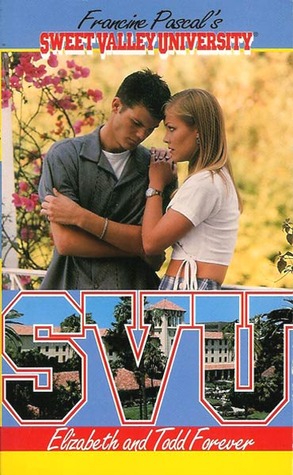 Elizabeth and Todd Forever (Sweet Valley University, #27)