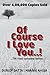 Of Course I Love You...! Ti...