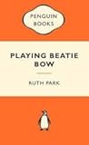 Playing Beatie Bow by Ruth Park