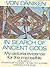 In Search of Ancient Gods by Erich von Däniken