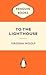 To the Lighthouse by Virginia Woolf