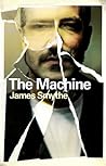 The Machine by James Smythe
