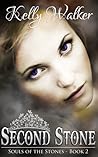 Second Stone by Kelly  Walker