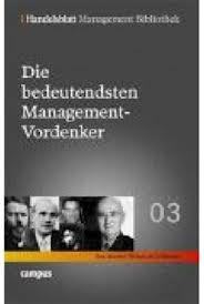Handelsblatt Management Bibliothek. Bd. 3: Die bedeutendsten Management-Vordenker (Hardcover)