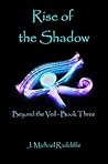 Rise of the Shadow by J. Michael Radcliffe