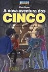 A nova aventura dos Cinco by Enid Blyton