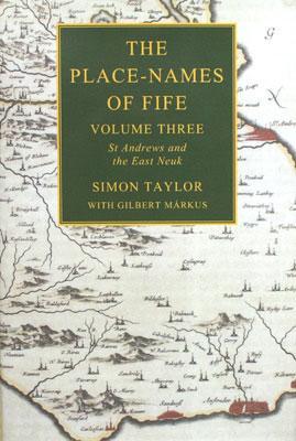 The Place-Names of Fife, Volume Three: St. Andrews and the East Neuk