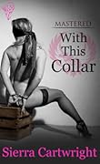 With This Collar (Mastered, #1)