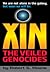 XIN: The Veiled Genocides
