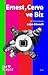 Ernest, Cervo ve Biz: Bir S...