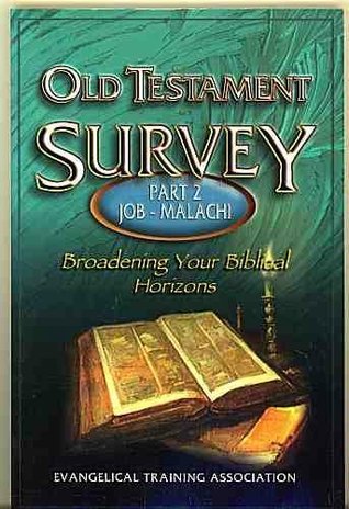 Broadening Your Biblical Horizons: Old Testament Survey, Part II : Job-Malachi