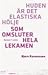 Huden är det elastiska hölje som omsluter hela lekamen by Bjørn Rasmussen