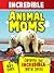 Incredible Animal Moms