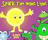 Spark - A Bedtime Rhyming Picture Book by Mark      Smith
