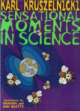 Sensational Moments in Science (Paperback)