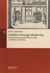 Tradition through Modernity: Postmodernism and the Nation-State in Folklore Scholarship