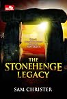 The Stonehenge Legacy by Sam Christer The Stonehenge Legacy by Sam Christer