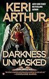 Darkness Unmasked by Keri Arthur