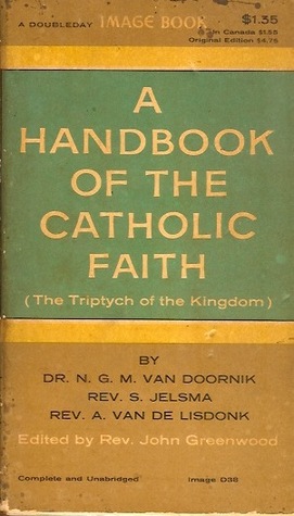A Handbook of the Catholic Faith- The Triptych of the Kingdom (Paperback)