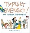 Typiskt svenskt! ...