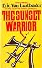 The Sunset Warrior by Eric Van Lustbader The Sunset Warrior by Eric Van Lustbader
