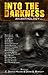 Into the Darkness: An Antho...