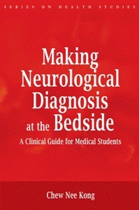 Making Neurological Diagnosis at the Bedside. A Clinical Guide for Medical Students (Paperback)